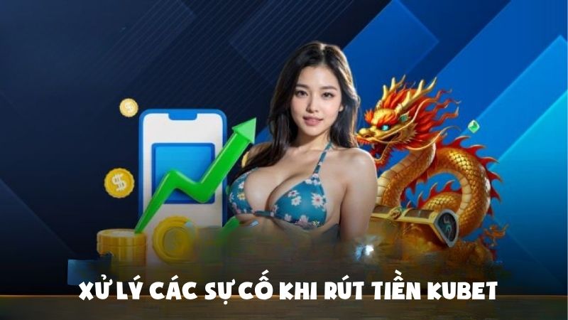 Rút Tiền Kubet Chuẩn Từng Bước: Nhanh Gọn Không Sai Sót