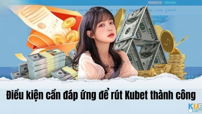Rút Tiền Kubet Chuẩn Từng Bước: Nhanh Gọn Không Sai Sót
