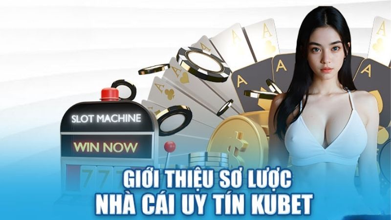 Kubet Là Nhà Cái Của Nước Nào? Tìm Hiểu Nguồn Gốc, Độ Uy Tín